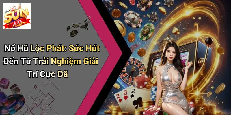 Nổ Hũ Lộc Phát